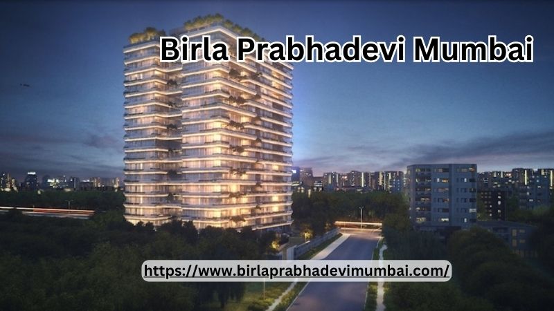 Birla Prabhadevi, Birla Prabhadevi Mumbai, Birla Estates Prabhadevi, Birla Estates Prabhadevi Mumbai, Birla Prabhadevi Upcoming Project, Birla Prabhadevi New Project Mumbai, Birla Prabhadevi New Launch Project