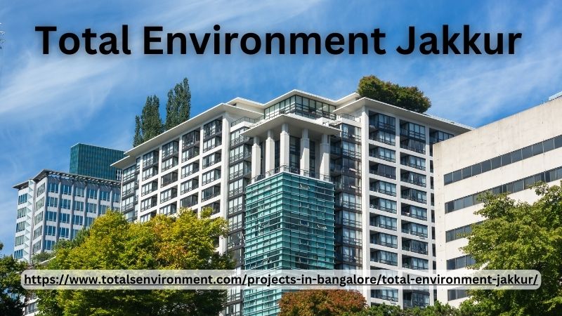 Total Environment Jakkur, Total Environment Jakkur Bangalore, Total Environment Jakkur North Bangalore, Total Environment Jakkur Apartments, Total Environment Properties, Pre-launch Total Environment Jakkur