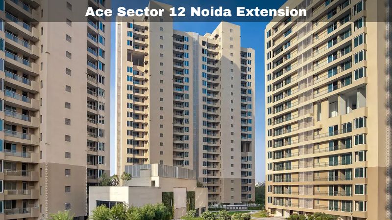 Ace Sector 12 Noida Extension