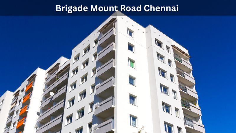 Brigade Mount Road Chennai