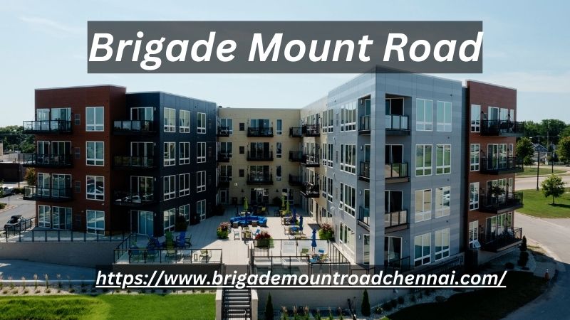 Brigade Mount Road, Brigade Mount Road Chennai, Brigade Project In Chennai, Brigade project in Mount Road Chennai, Brigade Mount Road Project In Chennai