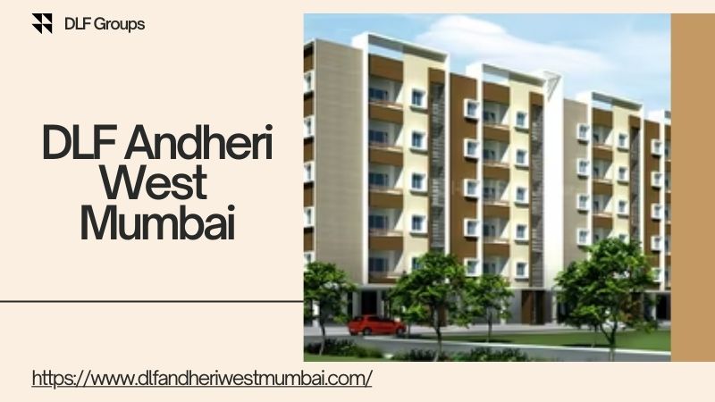 DLF Andheri, DLF Andheri West Mumbai, DLF Andheri West In Mumbai, DLF Andheri In Mumbai, DLF Andheri In West Mumbai, DLF Andheri Mumbai