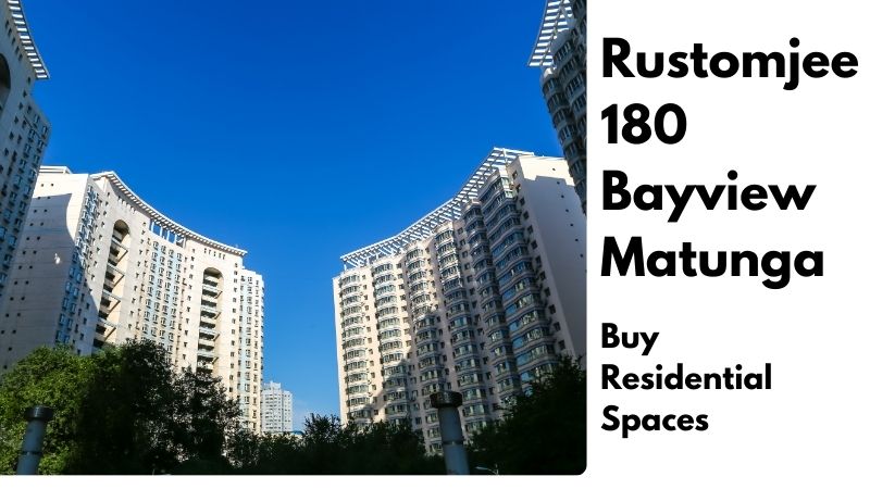 Rustomjee 180 Bayview Matunga